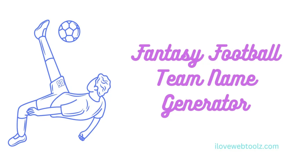 Fantasy Football Team Name Generator ilovewebtoolz.com