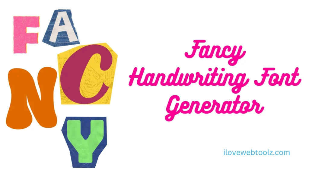 Free Fancy Handwriting Font Generator ilovewebtoolz.com