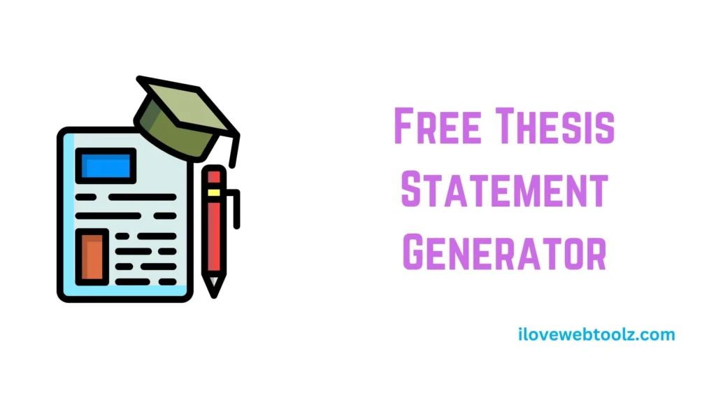 Free Thesis Statement Generator ilovewebtoolz.com