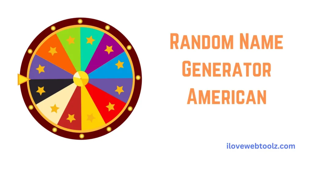 Random Name Generator American ilovewebtoolz.com